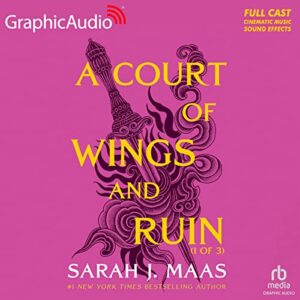 A Court of Wings and Ruin (1 of 3) [Dramatized Adaptation]: A Court of Thorns and Roses 3 - Maas, Sarah J (CDs)