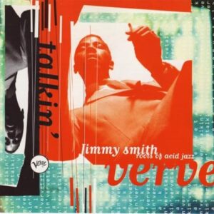 Talking Verve: Roots of Acid Jazz - Smith, Jimmy (CDs)