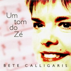 No Tom de Ze - Calligaris, Bete (CDs)