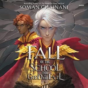 Fall of the School for Good and Evil - Chainani, Soman (CDs)