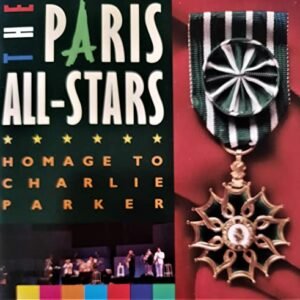 Paris All-Stars: Homage to Charlie Parker - The Paris All-Stars (CDs)