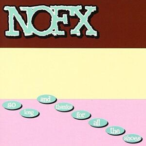 So Long and Thanks for the - Nofx (CDs)