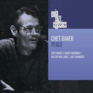 Chet Baker: Peace (Enja Jazz Classics) (CDs)