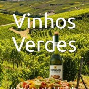 Vinhos Verdes: Vinhos pelo Mundo (Wines of the World: Portugal) (Portuguese Edition) - Musumeci, Bernardo (Vinhos)