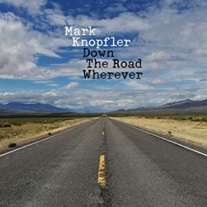 Down The Road Wherever - Mark Knopfler (CDs)