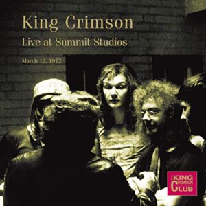 Live at Summit Studios, Denver, March 12, 1972 - King Crimson (CDs)