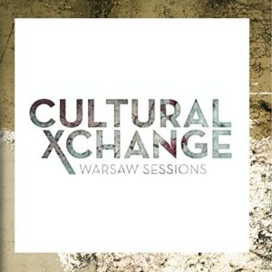 Warsaw Sessions (Tubingen Edition E.P) - Ted Pearce & Cultural Xchange (CDs)
