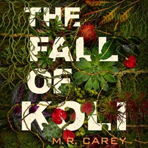 The Fall of Koli: 3 - Carey, M R (CDs)