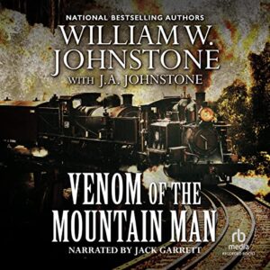 Venom of the Mountain Man (The Last Mountain Man Series) - William W. Johnstone (CDs)
