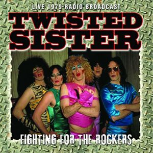 Fighting for the Rockers - Twisted Sister (CDs)