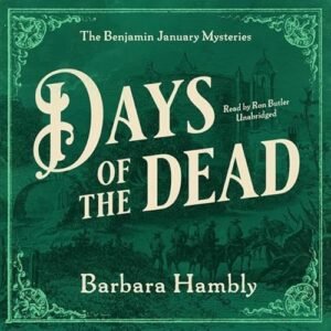 Days of the Dead Lib/E: 7 - Hambly, Barbara (CDs)