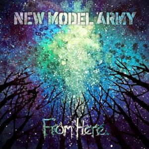 New Model Army - From Here - NEW MODEL ARMY (CDs)