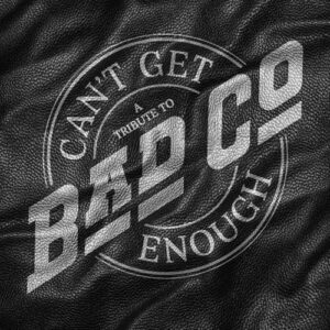 Can't Get Enough: A Tribute to Bad Company - Bad Company (CDs)