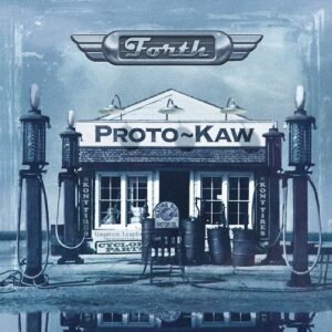 Forth - Proto-Kaw (CDs)
