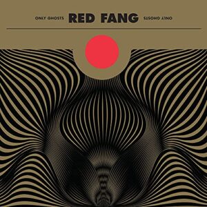 Only Ghosts [Disco de Vinil] - Red Fang (Discos de Vinil)