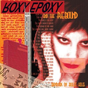 Bandaids on Bullet Holes - Roxy Epoxy and the Rebound (CDs)