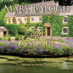 The Escape (The Survivors' Club Series) - Mary Balogh (CDs)