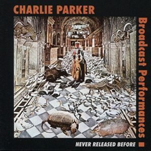 Broadcast Performances 2 - Parker, Charlie (CDs)