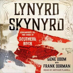 Lynyrd Skynyrd: Remembering the Free Birds of Southern Rock - Flavell, Arthur (CDs)
