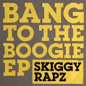 Bang to the Boogie EP - Skiggy Rapz (CDs)