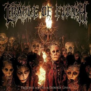 Trouble and Their Double Lives - Cradle of Filth (CDs)