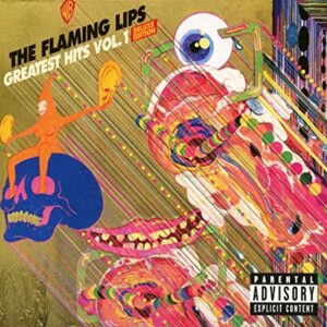 Greatest Hits, Vol. 1 (Explicit)(Deluxe Edition)(3CD) - The Flaming Lips (CDs)