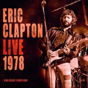 Live 1978 King Biscuit Flower Hour - Eric Clapton (CDs)