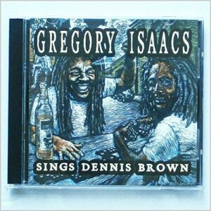 Gregory Isaacs Sings Dennis Brown - Gregory Isaacs (CDs)