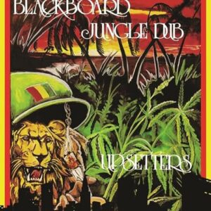 Blackboard Jungle Dub - PERRY,LEE 'SCRATCH' & THE UPSETTERS (CDs)