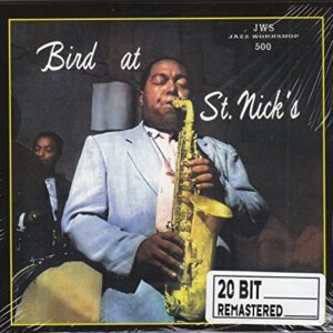 Bird at St Nick s - CHARLIE PARKER (CDs)