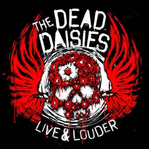 Live & Louder - Dead Daisies (CDs)