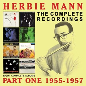 The Complete Recordings: Part One 1955-1957 - Mann, Herbie (CDs)