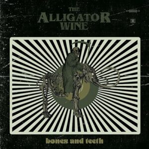 Bones And Teeth - The Alligator Wine (CDs)