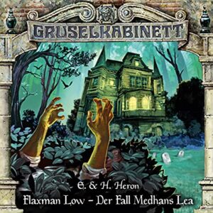 Gruselkabinett - Folge 179: Der Fall Medhans Lea. Hörspiel. - Heron, E. und H. (CDs)