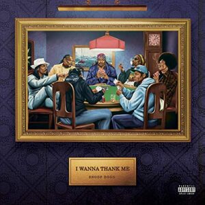 I Wanna Thank Me - Snoop Dogg (CDs)
