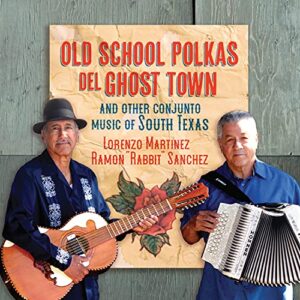 Old School Polkas Del Ghost Town - Lorenzo Martinez (CDs)