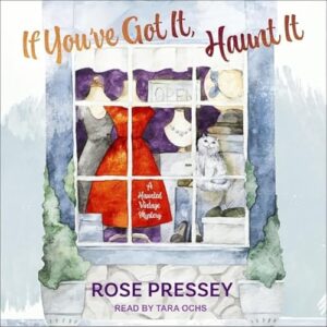 If You've Got It, Haunt It: 1 - Pressey, Rose (CDs)