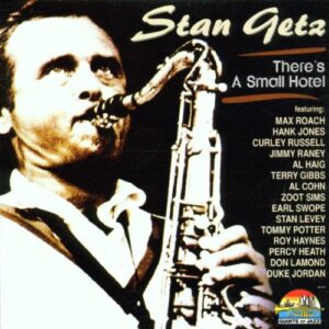 There's a Small Hotel - Stan Getz (CDs)