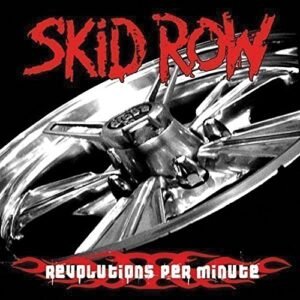 Revolutions Per Minute - SKID ROW (CDs)