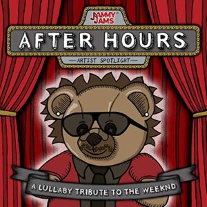 After Hours: A Lullaby Tribute to The Weeknd (CDs)