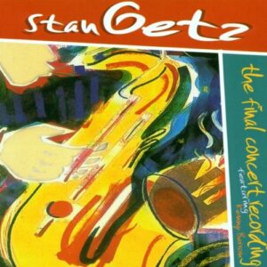 The Final Concert Recording - Getz, Stan (CDs)