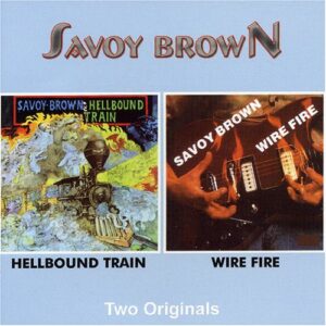 Hellbound Train/Wire Fire [Remaster] - Savoy Brown (CDs)