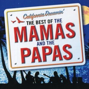 California Dreamin: The Best of the Mamas & The Papas (CD) - The Mamas And The Papas (CDs)