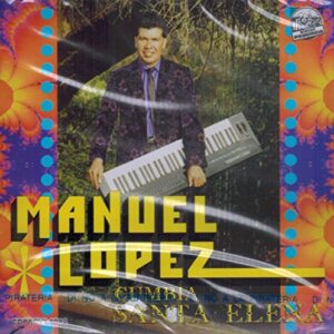 Manuel Lopez (Cumbia Santa Elena) Cdprovi-1082 - Manuel Lopez (CDs)