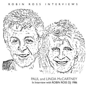 Interview By Robin Ross 1986 - McCartney, Paul & Linda (CDs)