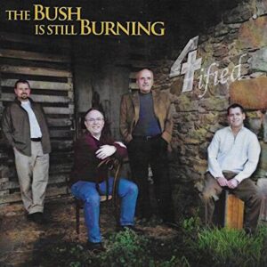 The Bush Is Still Burning [Audio CD] 4TIFIED - 4TIFIED (CDs)