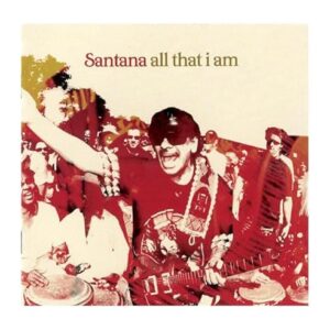 All That I Am - Santana (CDs)