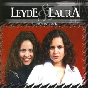 CD - Leyde & Laura A Força do Amor - Não Informado (CDs)