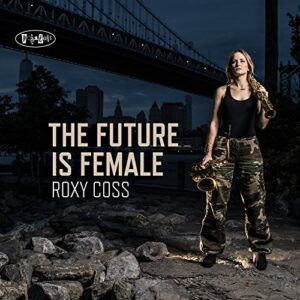 The Future Is Female - Roxy Coss (CDs)