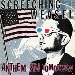 ANTHEM FOR A NEW TOMORROW (30TH ANNIVERSARY EDITION) - Screaching Weasel (CDs)
